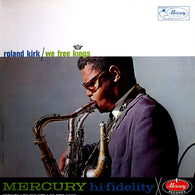 Roland Kirk – We Free Kings