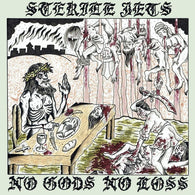 Sterile Jets – No Gods No Loss
