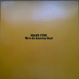 Grand Funk – We're An American Band