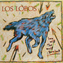Los Lobos – How Will The Wolf Survive?