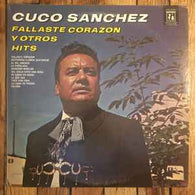 Cuco Sanchez – Fallaste Corazon Y Otros Hits