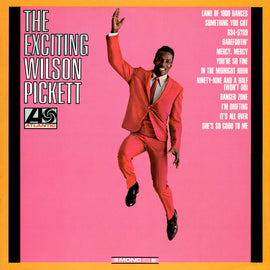 Wilson Pickett – The Exciting Wilson Pickett