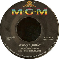 Sam The Sham And The Pharaohs – Wooly Bully / Ain't Gonna Move