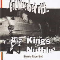 The Kings Of Nuthin' – Get Wrecked With...