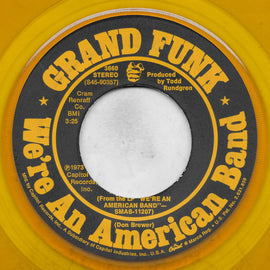 Grand Funk– We're An American Band / Creepin'