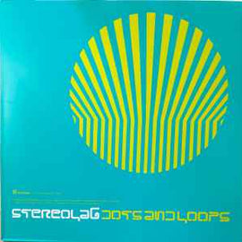 Stereolab – Dots And Loops (Expanded Edition)