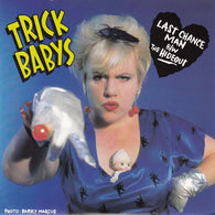 Trick Babys – Last Chance Man B/W The Hideout