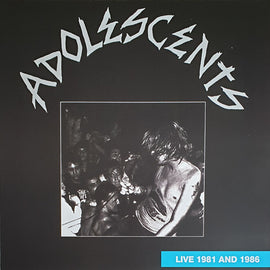 Adolescents – Live 1981 And 1986