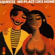 Squeeze – No Place Like Home