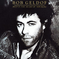 Bob Geldof – Deep In The Heart Of Nowhere vinyl record