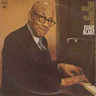 Eubie Blake – The Eighty-Six Years Of Eubie Blake