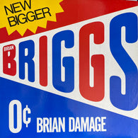Brian Briggs – Brian Damage (STAFF PICK)