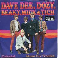 Dave Dee, Dozy, Beaky, Mick & Tich – Zabadak / Nose For Trouble