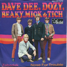 Dave Dee, Dozy, Beaky, Mick & Tich – Zabadak / Nose For Trouble