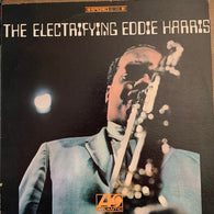 Eddie Harris – The Electrifying Eddie Harris