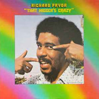 Richard Pryor - That N***er’s Crazy