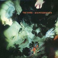 The Cure – Disintegration (STAFF PICK!)