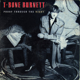 T-Bone Burnett – Proof Through The Night