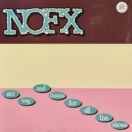 NOFX – So Long And Thanks For All The Shoes