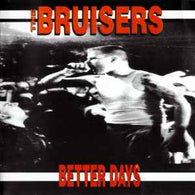 The Bruisers - Better Days