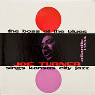 Joe Turner – Boss Of The Blues Sings Kansas City Jazz