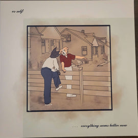 Vs Self – Everything Seems Better Now