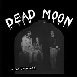 Dead Moon – In The Graveyard