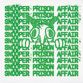 Snõõper / Prison Affair – Split (Staff Pick)