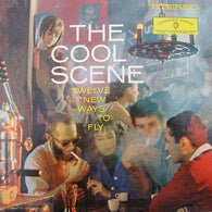The Cool Scene - Twelve New Ways To Fly