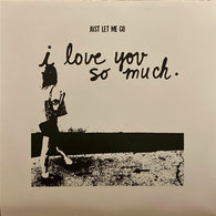 Just Let Me Go – I.L.Y.S.M.