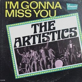 The Artistics – I'm Gonna Miss You