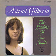 Astrud Gilberto – The Shadow Of Your Smile