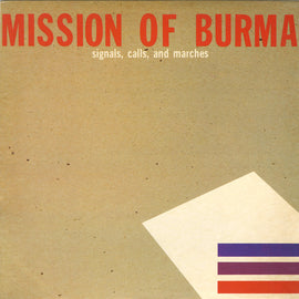 Mission Of Burma – Signals, Calls, And Marches