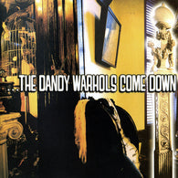 The Dandy Warhols – ...The Dandy Warhols Come Down