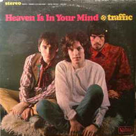Traffic – Heaven Is In Your Mind