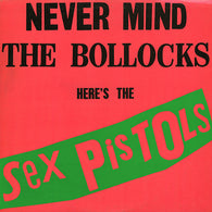 Sex Pistols – Never Mind The Bollocks Here's The Sex Pistols