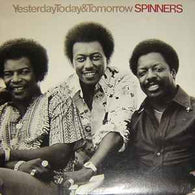 Spinners – Yesterday, Today & Tomorrow