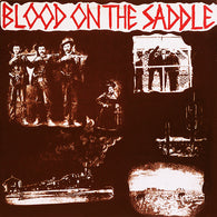 Blood On The Saddle – Blood On The Saddle