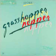 J.J. Cale – Grasshopper