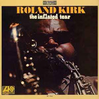 Roland Kirk – The Inflated Tear