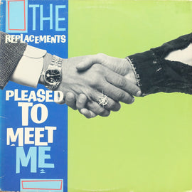 The Replacements – Pleased to Meet Me (FIRST PRESSING)