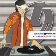 Razor – Global Groove: Clubland