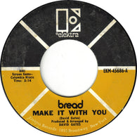 Bread – Make It With You/Why Do You Keep Me Waiting 7" vinyl record