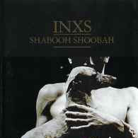 INXS - Shoobah Shoobah