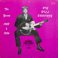 Big Bill Broonzy – The Young Big Bill Broonzy 1928-1936