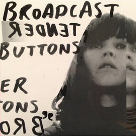 Broadcast – Tender Buttons