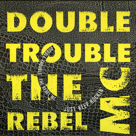 Double Trouble & The Rebel MC – Just Keep Rockin'