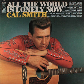 Cal Smith – All The World Is Lonely