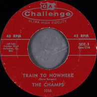 The Champs – Train To Nowhere / Tequila 7" vinyl record
