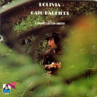 Gato Barbieri With Lonnie Liston Smith – Bolivia